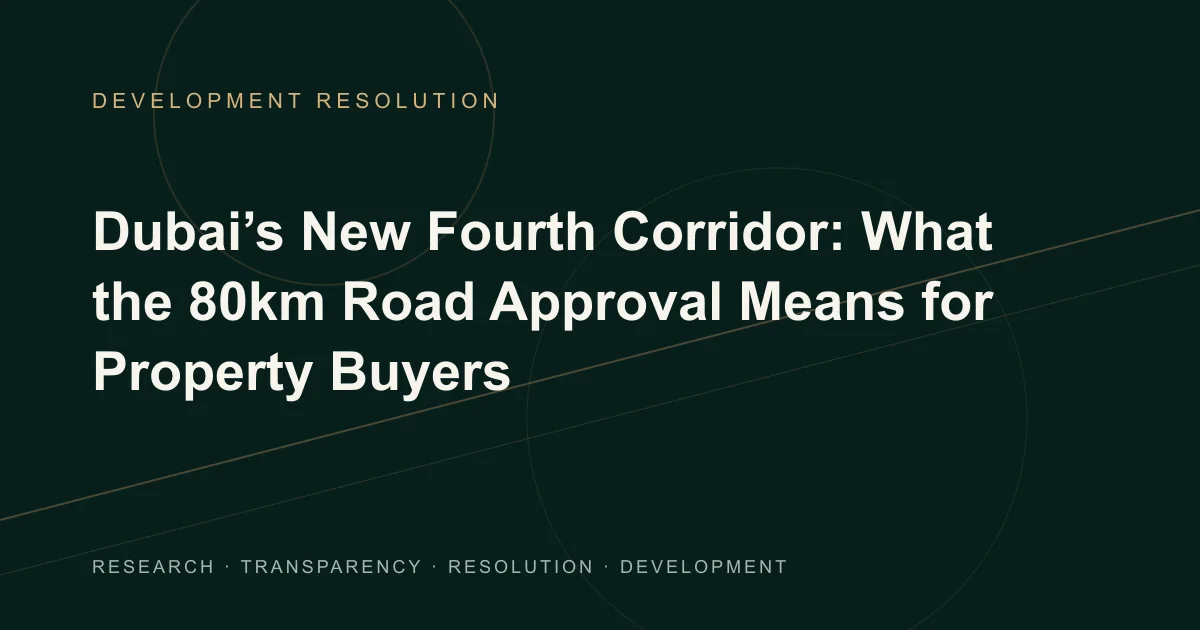 Conceptual Development Resolution illustration of Dubai’s New Fourth Corridor beside a property record, route checklist and transport connections.