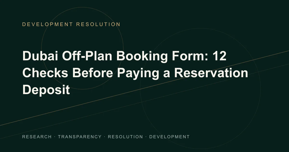 Conceptual Development Resolution illustration of a Dubai off-plan booking form beside a reservation payment receipt, collection-route check and Oqood registration timeline.
